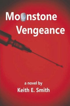 Moonstone Vengeance - Smith, Keith E.