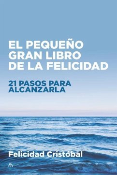 Pequeño Gran Libro de la Felicidad, El - Cristobal Rodriguez, Felicidad