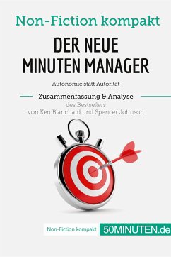 Der neue Minuten Manager. Zusammenfassung & Analyse des Bestsellers von Ken Blanchard und Spencer Johnson - 50minuten