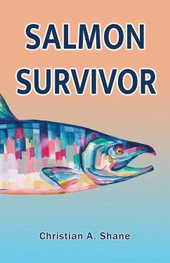 Salmon Survivor - Shane, Christian A.