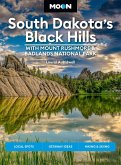 Moon South Dakota's Black Hills: With Mount Rushmore & Badlands National Park