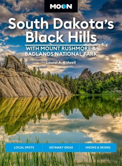 Moon South Dakota's Black Hills: With Mount Rushmore & Badlands National Park - Bidwell, Laural