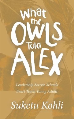 What the Owls Told Alex - Kohli, Suketu