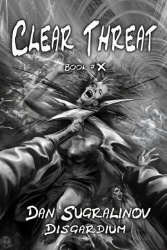 Clear Threat (Disgardium Book #10): LitRPG Series - Sugralinov, Dan