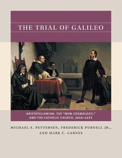 The Trial of Galileo - Pettersen, Michael S.; Purnell, Jr. Frederick; Carnes, Mark C.