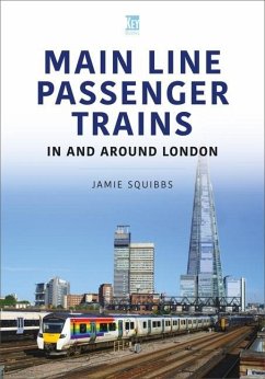 Mainline Passenger Trains In and Around London - Squibbs, Jamie