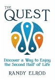The Quest: Discover a Way to Enjoy the Second Half of Life