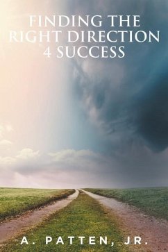 Finding the Right Direction 4 Success - Patten, A.