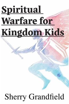 Spiritual Warfare for Kingdom Kids - Grandfield, Sherry