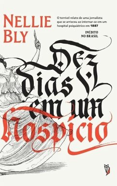 Dez dias em um Hospício - Bly, Nellie