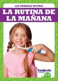 La Rutina de la Ma&#1089;ana (Morning Routine)