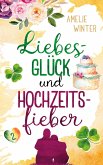 Liebesglück und Hochzeitsfieber