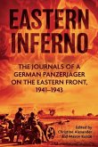 Eastern Inferno: The Journals of a German Panzerjäger on the Eastern Front, 1941-43
