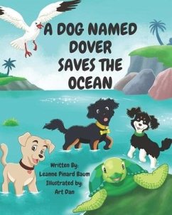 A Dog Named Dover Saves The Ocean - Pinard Baum, Leanne