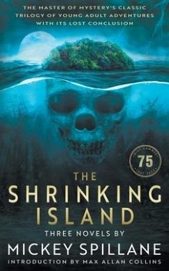 The Shrinking Island: Three Novels by Mickey Spillane - Spillane, Mickey