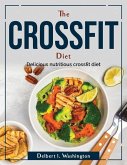 The crossfit diet: Delicious nutritious crossfit diet