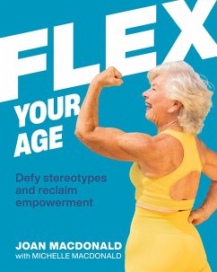 Flex Your Age - MacDonald, Joan