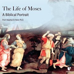 The Life of Moses: A Biblical Portrait