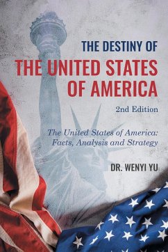 The Destiny of The United States of America 2nd Edition - Yu, Wenyi