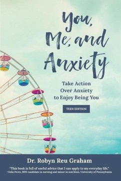 You, Me, and Anxiety - Graham, Robyn Reu