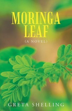 Moringa Leaf (A Novel) - Shelling, Greta