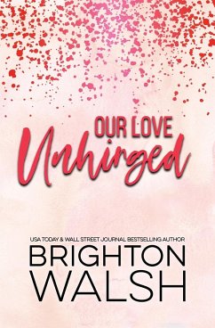 Our Love Unhinged - Walsh, Brighton