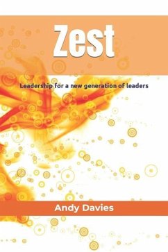 Zest: Leadership for a new generation of leaders - Davies, Andy