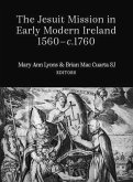 The Jesuit Mission in Early Modern Ireland, 1560-1760