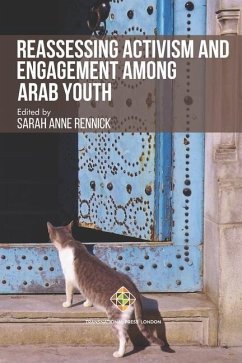 Reassessing Activism and Engagement Among Arab Youth - Rennick, Sarah Anne