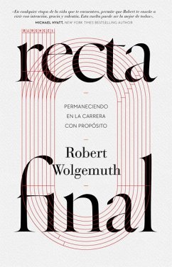 Recta Final - Wolgemuth, Robert