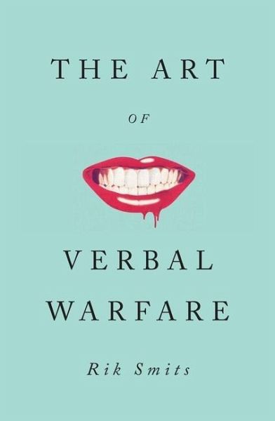 The Art of Verbal Warfare The Art of Verbal Warfare
