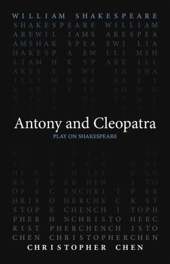 Antony and Cleopatra - Shakespeare, William; Chen, Christopher