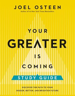 Your Greater Is Coming Study Guide - Osteen, Joel