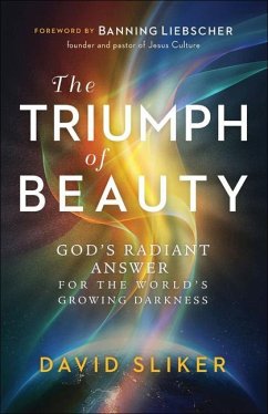 The Triumph of Beauty - Sliker, David; Liebscher, Banning