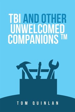 Tbi and Other Unwelcomed Companions - Quinlan, Tom