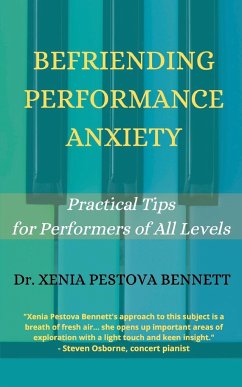 Befriending Performance Anxiety - Pestova Bennett, Xenia