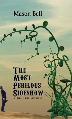 The Most Perilous Sideshow - Bell, Mason