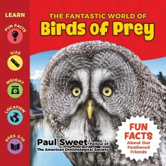 The Fantastic World of Birds of Prey - Sweet, Paul