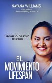 El Movimiento Lifespan: Progreso . Purposito . Felicidad