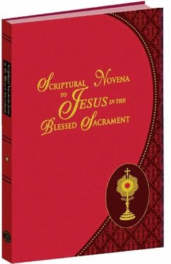 Scriptural Novena to Jesus in the Blessed Sacrament - Serratelli, Arthur J