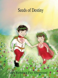 Seeds of Destiny - Sherwood, Rebecca Fay