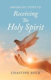 Important Steps to Receiving the Holy Spirit