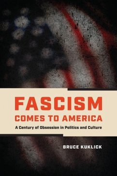 Fascism Comes to America - Kuklick, Bruce