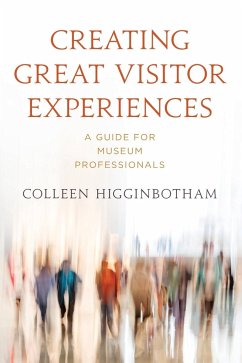Creating Great Visitor Experiences - Colleen Higginbotham