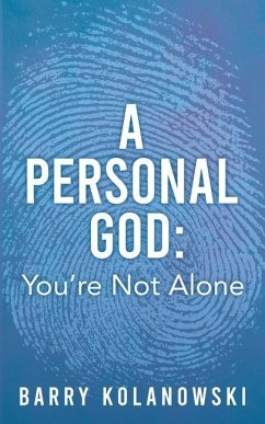 A personal God: You're Not Alone - Kolanowski, Barry