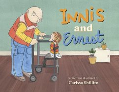 Innis and Ernest: An Unlikely Friendship Between Young and Old - Shillito, Carissa
