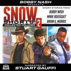 Snow Shorts, Vol. 2 - Nash, Bobby; Bousquet, Mark; Morris, Brian K.