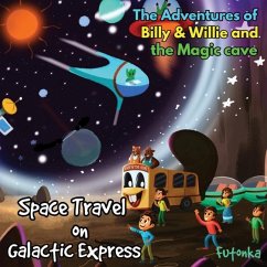 The Adventures of Billy & Willie and the magic cave-Space Travel on Galactic Express - Lane, Dale