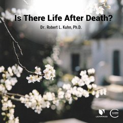 Is There Life After Death? - Kuhn, Robert Lawrence
