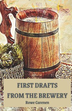 First Drafts from the Brewery - Carenen, Rowe